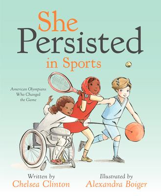 She persisted in sports : American Olympians who changed the game cover image