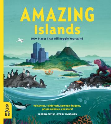 Amazing islands : 100+ places that will boggle your mind cover image