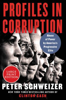 Profiles in corruption abuse of power by America's progressive elite cover image
