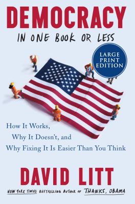 Democracy in one book or less how it works, why it doesn't, and why fixing it is easier than you think cover image