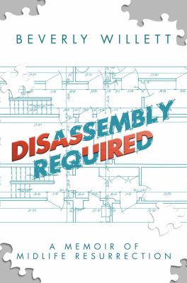 Disassembly required : a memoir of midlife resurrection cover image