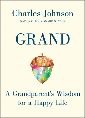 Grand : a grandparent's wisdom for a happy life cover image