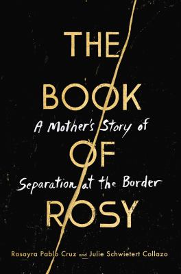 The book of Rosy : a mother's story of separation at the border cover image
