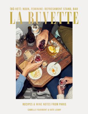 La Buvette : recipes & wine notes from Paris cover image