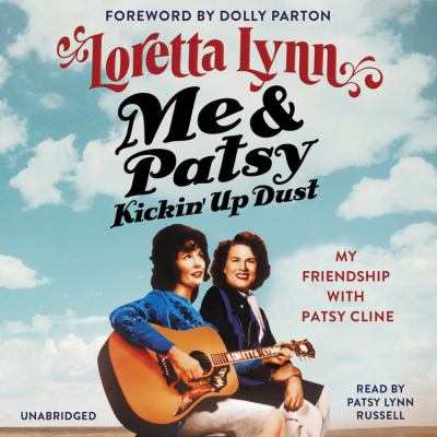 Me & Patsy kickin' up dust my friendship with Patsy Cline cover image