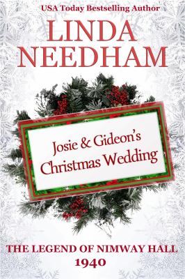 The legend of Nimway Hall : 1940 - Josie & Gideon's Christmas wedding cover image