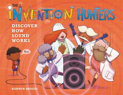 The Invention Hunters discover how sound works cover image