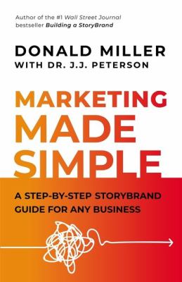 Marketing made simple : a step-by-step storybrand guide for any business cover image