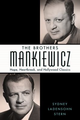 The brothers Mankiewicz : hope, heartbreak, and Hollywood classics  cover image cdn