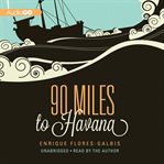 90 miles to Havana cover image cdn