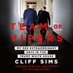 Team of vipers. My 500 Extraordinary Days in the Trump White House cover image cdn