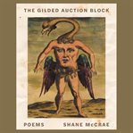The gilded auction block. Poems cover image cdn