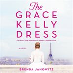 The grace kelly dress. A Novel cover image cdn