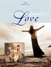 Boundless love. A Women of Faith Interactive and Application Guide cover image cdn