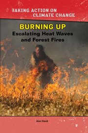 Burning up. Escalating Heat Waves and Forest Fires cover image cdn