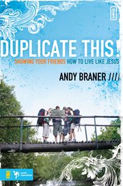 Duplicate this!. Showing Your Friends How to Live Like Jesus cover image cdn