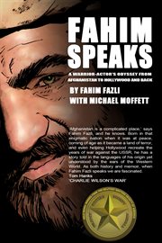 Fahim speaks : a warrior-actor's odyssey from Afghanistan to Hollywood and back cover image cdn