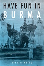 Have fun in burma. A Novel cover image cdn