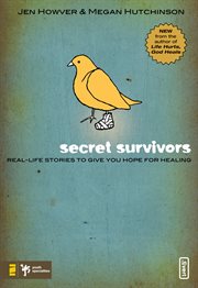 Secret survivors. Real-Life Stories to Give You Hope for Healing cover image cdn
