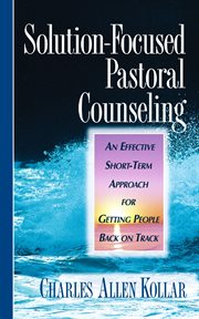 Solution-focused pastoral counseling. An Effective short-term Approach for Getting People Back on Track cover image cdn