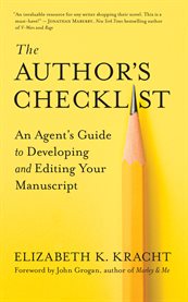 The author's checklist. An Agent's Guide to Developing and Editing Your Manuscript cover image cdn