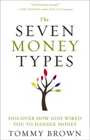 The seven money types. Discover How God Wired You To Handle Money cover image cdn