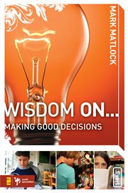 Wisdom on ... making good decisions cover image cdn