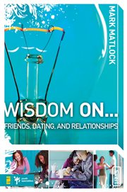 Wisdom on … friends, dating, and relationships cover image cdn