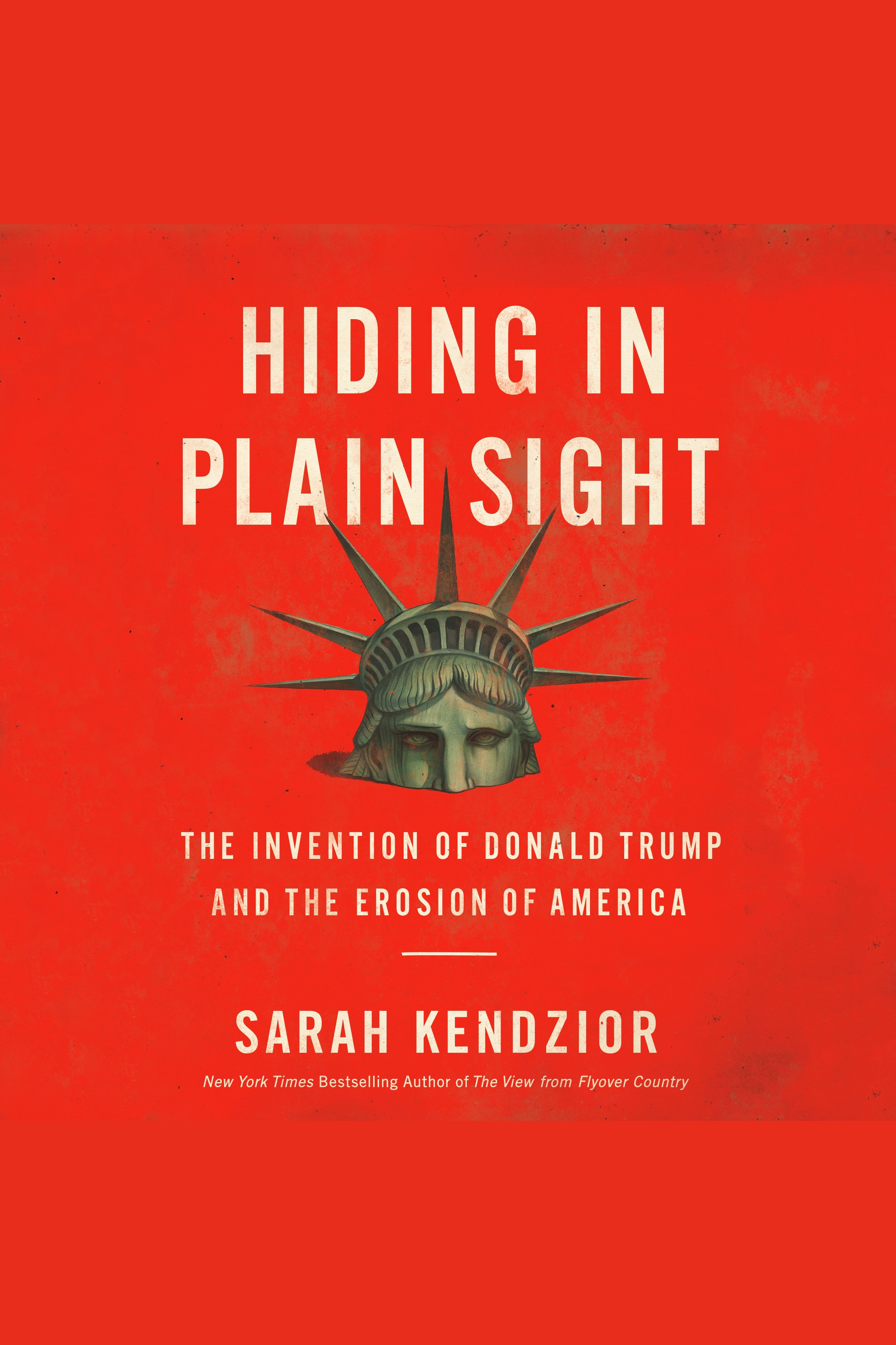 Hiding in Plain Sight The Invention of Donald Trump and the Erosion of America cover image cdn