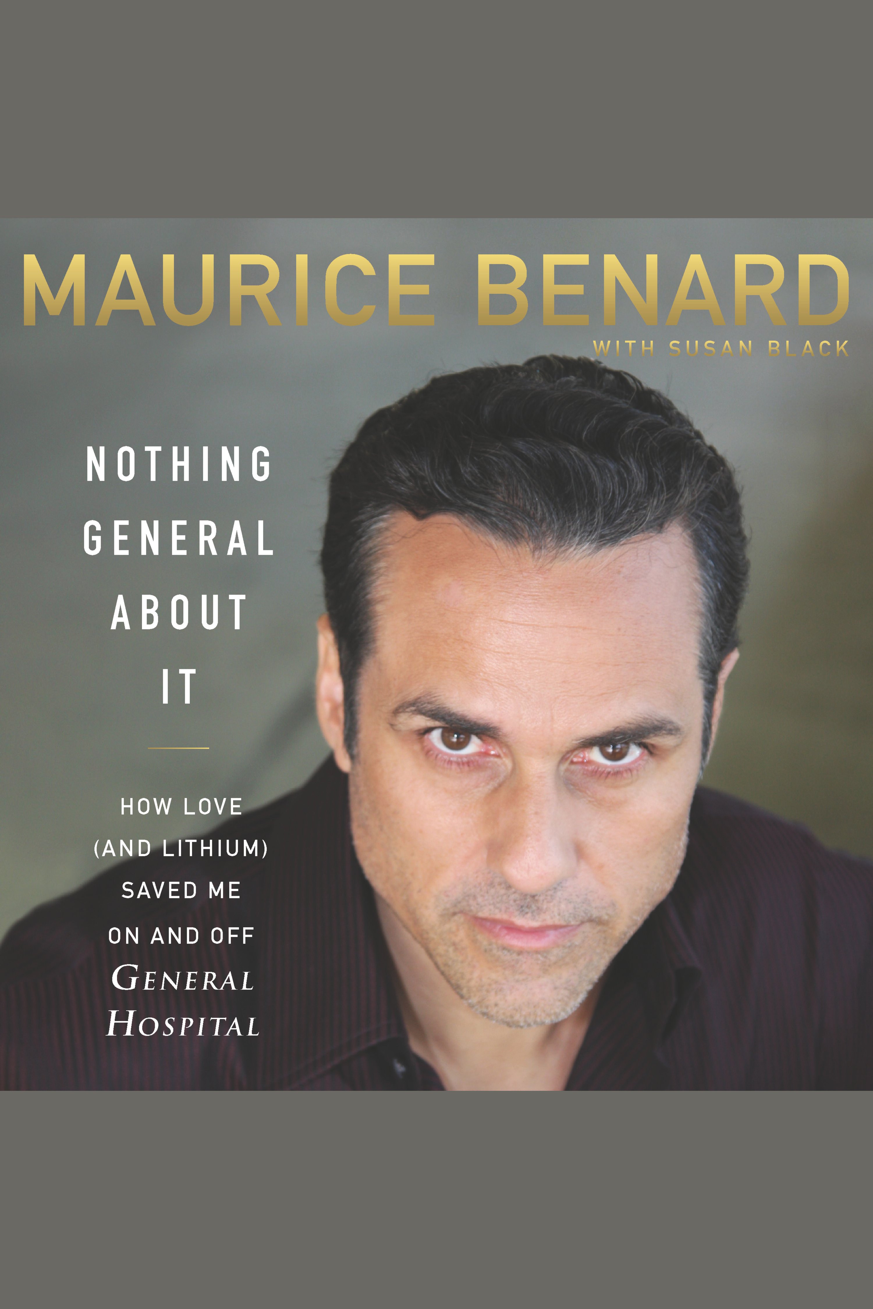 Nothing General About It How Love (and Lithium) Saved Me On and Off General Hospital cover image cdn