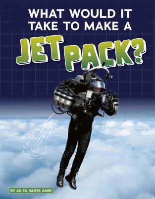What would it take to make a jet pack? cover image