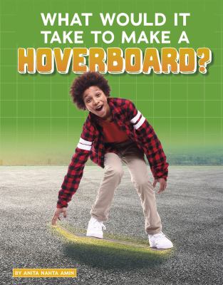 What would it take to make a hoverboard? cover image