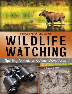 Wildlife watching : spotting animals on outdoor adventures  cover image cdn