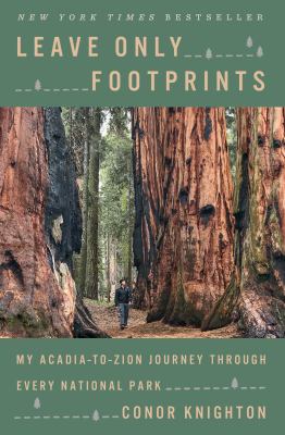 Leave only footprints : my Acadia-to-Zion journey through every national park cover image
