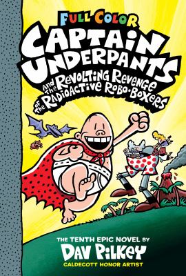 Captain Underpants and the revolting revenge of the radioactive robo-boxers : the tenth epic novel  cover image cdn