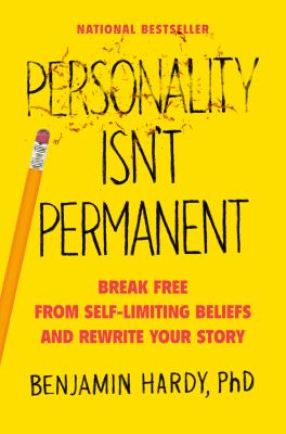 Personality isn't permanent : break free from self-limiting beliefs and rewrite your story cover image