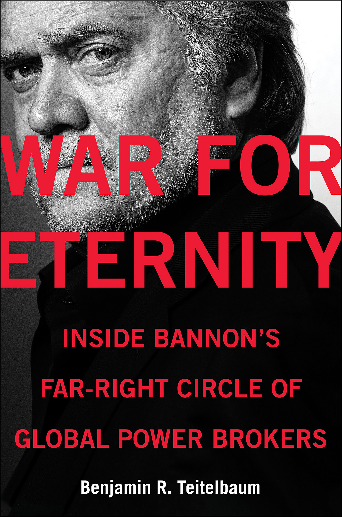War for Eternity Inside Bannon's Far-Right Circle of Global Power Brokers cover image cdn