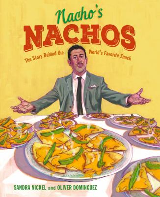 Nacho's nachos : the story behind the world's favorite snack cover image