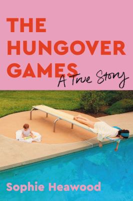 The Hungover Games : a true story cover image
