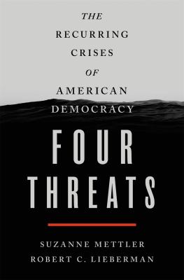 Four threats : the recurring crises of American democracy  cover image cdn