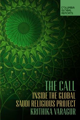 The call : inside the global Saudi religious project cover image