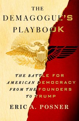 The demagogue's playbook : the battle for American democracy from the founders to Trump cover image
