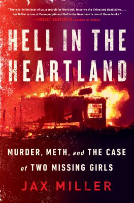 Hell in the heartland : murder, meth, and the case of two missing girls cover image