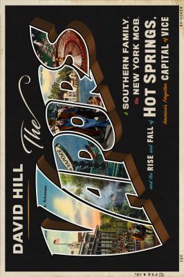 The vapors : a southern family, the New York mob, and the rise and fall of Hot Springs, America's forgotten capital of vice  cover image cdn