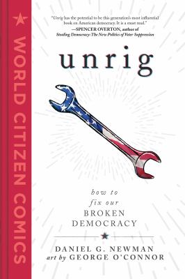 Unrig : how to fix our broken democracy cover image