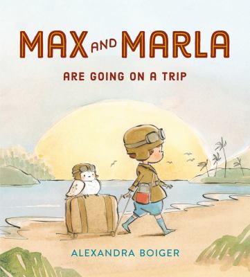 Max and Marla are going on a trip cover image