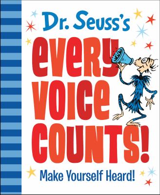 Dr. Seuss's every voice counts : make youself heard! cover image cdn