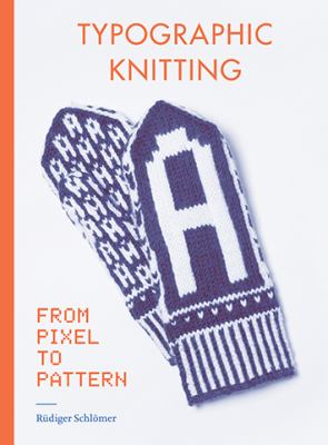 Typographic knitting : from pixel to pattern cover image