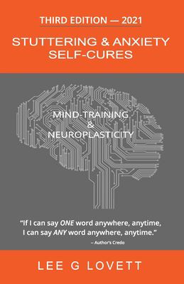 Stuttering & anxiety self-cures : what 1,000+ stutterers taught me, mind-training & neuroplasticity  cover image cdn