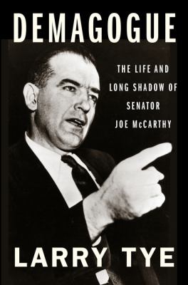 Demagogue The Life and Long Shadow of Senator Joe McCarthy cover image cdn